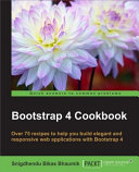 Ajdin Imsirovic — Bootstrap 4 Cookbook: Solutions to common problems faced in Responsive Web Design