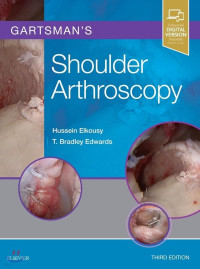 Hussein Elkousy, T. Bradley Edwards — Gartsman's Shoulder Arthroscopy 3rd Edition