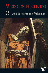 Varios autores — Miedo en el cuerpo (25 años de terror con Valdemar)