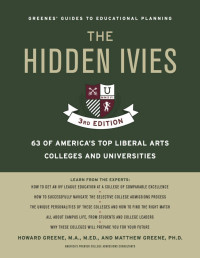 Howard Greene, Matthew W. Greene — Hidden Ivies, 3rd Edition, The, EPUB