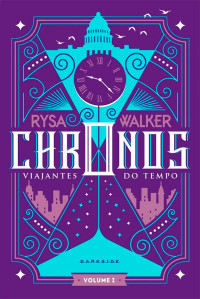 Rysa Walker — (Chronos #1) Viajantes do Tempo