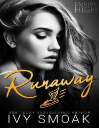Ivy Smoak — Runaway (Empire High Book 5)