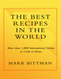 Mark Bittman — The Best Recipes in the World