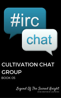 Legend Of The Sacred Knight — Cultivation Chat Group: Book 05