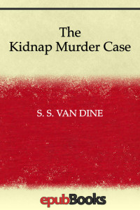 S. S. Van Dine — The Kidnap Murder Case