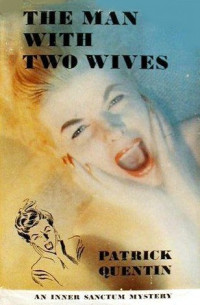Patrick Quentin — The Man with Two Wives