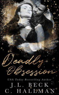 Beck, J.L. & Hallman, C. — Deadly Obsession