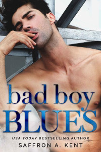 Saffron A. Kent — Bad Boy Blues