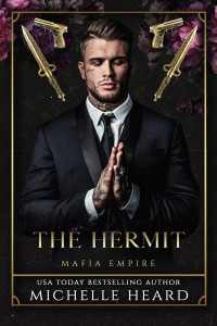 Michelle Heard — The Hermit (Mafia Empire Book 1)