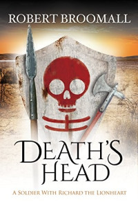 Robert Broomall — Death's Head (Roger of Huntley 1)