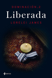 Lorelei James — Liberada