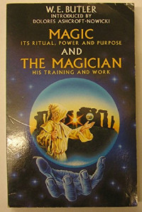 W. E. Butler — The Magician : his training and work