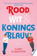 Casey McQuiston — Rood, wit & koningsblauw