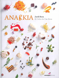 Jordi Roca — ANARKIA : El Celler de Can Roca
