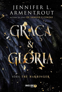 Jennifer L. Armentrout — Graça & Glória
