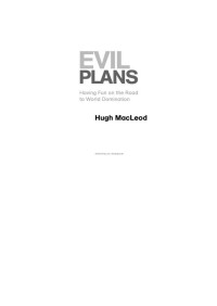 Hugh MacLeod — Evil Plans