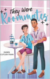 Dawn Cutler-Tran — They Were Roommates (Not So Normative Book 1)