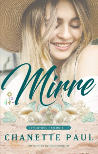 Chanette Paul — Vywervrou Trilogie 02 - Mirre