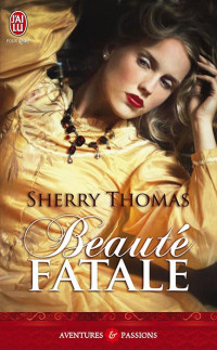 Sherry Thomas [Thomas, Sherry] — Beauté fatale