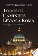 Scott e Kimberly Hahn — Todos os caminhos levam a Roma