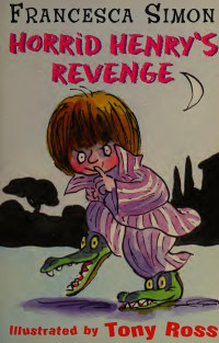 Simon, Francesca — Horrid Henry's revenge