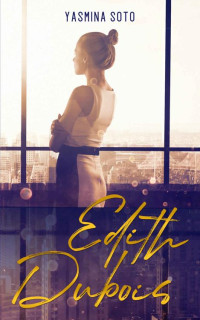 Yasmina Soto — Edith Dubois