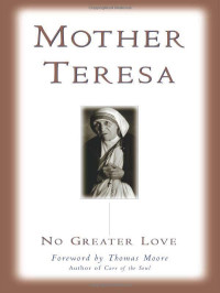 Mother Teresa — No Greater Love