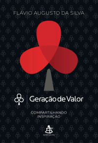 Flávio Augusto da Silva — Geração de Valor