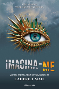 Tahereh Mafi — Imagina-me