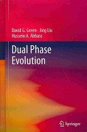 David G. Green, Jing Liu, Hussein Abbass — Dual Phase Evolution