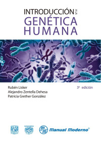 Rubén Lisker, Alejandro Zentella y Patricia Grether — Introducción a la genética humana 