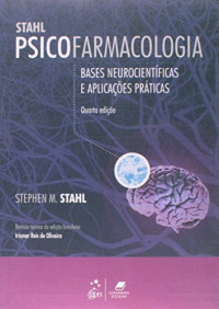Stephen M. Stahl — Psicofarmacologia - Bases Neurocientíficas e Aplicações Práticas