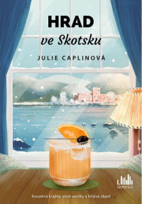 Julie Caplin — Romantické útěky 09 - Hrad ve Skotsku