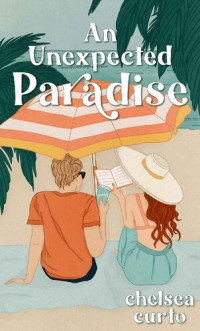 Chelsea Curto — An Unexpected Paradise