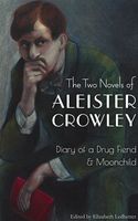 Aleister Crowley — Two Novels of Aleister Crowley