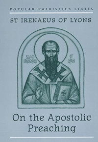 Irenaeus — On the Apostolic Preaching