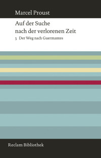 Marcel Proust — Auf der Suche nach der verlorenen Zeit