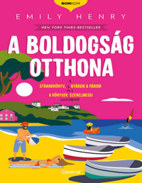Emily Henry — A boldogság otthona