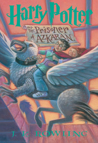 J.K. Rowling — Harry Potter and the Prisoner of Azkaban