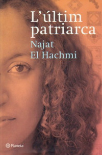 Najat El Hachmi — L'últim patriarca