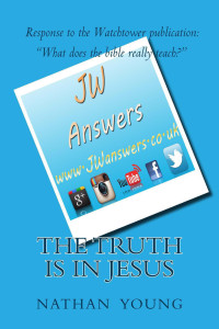 Young, Nathan [Young, Nathan] — Response to the Watchtower Publication What does the bible really teach