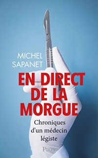 Michel Sapanet — En direct de la morgue