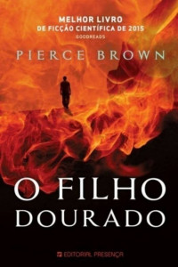 Pierce Brown [Brown, Pierce] — Filho dourado