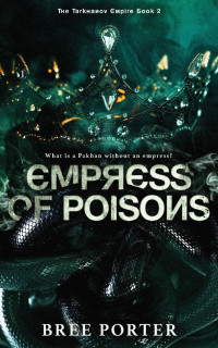 Bree Porter [Porter, Bree] — Empress of Poisons