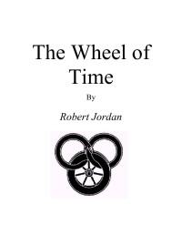 Robert Jordan — Microsoft Word - The Wheel of Time.doc