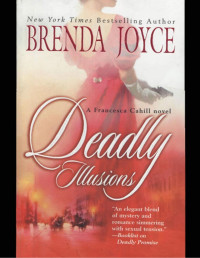 Brenda Joyce — DEADLY ILLUSIONS