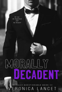 Veronica Lancet — Morally Decadent (Moralmente Decadente)