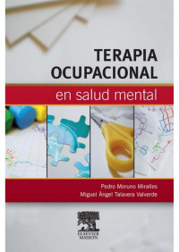 Pedro Moruno Miralles & Miguel Ángel Talavera Valverde [Miralles, Pedro Moruno] — Terapia ocupacional en salud mental (Spanish Edition)