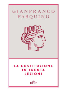 Gianfranco Pasquino — La costituzione in trenta lezioni