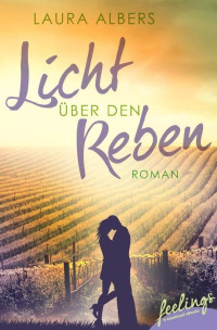 Albers, Laura — Licht über den Reben